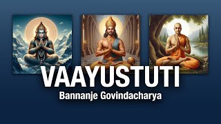 Vaayustuti 12  Bannanje Govindacharya [upl. by Alithia]