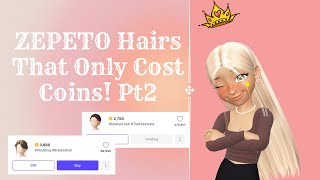 Showing You ZEPETO Hairs That Only Cost Coins  Pt2 [upl. by Nivat]