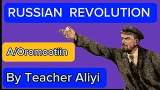 Russian Revolution GRADE 12 HISTORY new curriculum World History by Afaan Oromoo [upl. by Market]