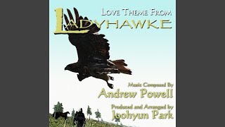 Ladyhawke  Love Theme from the Motion Picture [upl. by Irelav375]