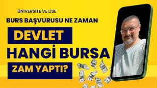 DEVLET HANGİ BURSA ZAM YAPTI BURS BAŞVURU NE ZAMAN BURS MİKTARI [upl. by Eitac]