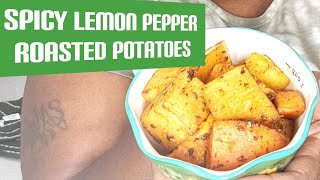 BEST SPICY LEMON PEPPER ROASTED POTATOES WHERE HAVE I BEEN IN THE LAST 3 YRS [upl. by Tristram]