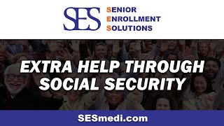 Low Income Subsidy and Extra Help Through Social Security  SES Senior Enrollment Solutions [upl. by Narah]