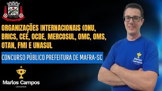 ORGANIZAÇÕES INTERNACIONAIS  CONCURSO PÚBLICO PREFEITURA DE MAFRASC [upl. by Corrine]