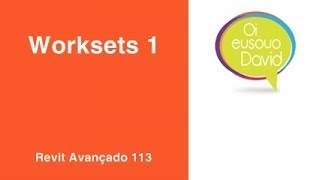 Revit David Vídeo Aulas Avançado 113 Worksets 1 [upl. by Symer]