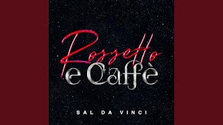 ROSSETTO E CAFFE  SAL DA VINCI COVER [upl. by Harbour589]