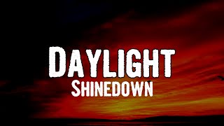 Shinedown  Daylight Lyrics [upl. by Ruthven]