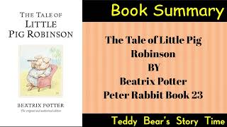 The Tale of Little Pig Robinson by Beatrix Potter  Book Summary [upl. by Mikael11]