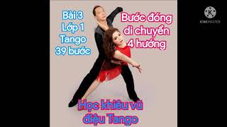 Học khiêu vũ điệu Tango Bài 3 bước đóng di chuyển 4 hướng trong Tango cơ bản [upl. by Atinomar]