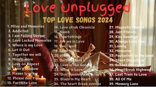 Love Unplugged A Playlist for Every Romance  Top English Songs with Lyrics [upl. by Hsekin]