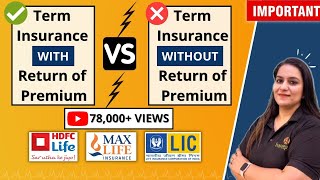 Term Insurance With or Without RETURN OF PREMIUM  🤔  With Excel Calculation  Gurleen Kaur Tikku [upl. by Acnaiv370]