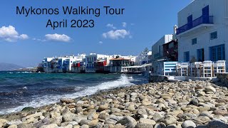 Mykonos Town 🇬🇷 Daytime Walking Tour  Preseason  April 2023 [upl. by Maria]