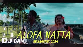 ALOFA NATIA  SAEHONEY  SABBHIRE  DjDN  REGGAEMIX 2024 [upl. by Attezi730]