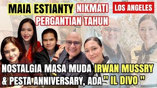 TAHUN BARUAN DI LOS ANGELES  MAIA ESTIANTY amp IRWAN MUSSRY HADIRI ANNIVERSARY MEWAH amp NOSTALGIA [upl. by Klug]