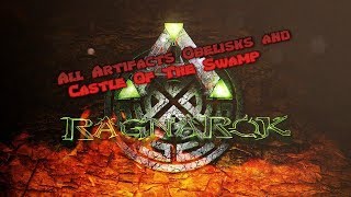 Ark Survival Evolved Ragnarok Map All ArtifactsObelisks and Castle Of The Swamp Locations [upl. by Ellenad]