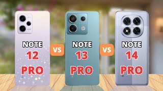 Redmi Note 12 Pro vs Redmi Note 13 Pro vs Redmi Note 14 Pro Comparison [upl. by Birgit]