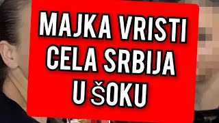 MAJKA VRISTI CELA SRBIJA U ŠOKU  OBJAVILI SAD OVO [upl. by Ellehcer]