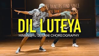 Dil Luteya  Jazzy B  Himanshu Dulani Dance Choreography [upl. by Reyem]