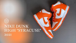 NIKE DUNK HIGH SYRACUSE quotBlaze Orangequot 2021 OnFeet  Unboxing en español Blanco y Anaranjado [upl. by Alleacim697]