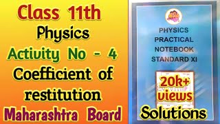 Class 11th Physics Activity No 4  Coefficient of restitution mhboard practicle [upl. by Ligetti]