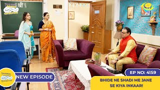 NEW Ep 4159  Bhide Ne Shadi Me Jane Se Kiya Inkaar I Taarak Mehta Ka Ooltah Chashmah  तारक मेहता [upl. by Juna807]