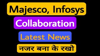 Majesco🟢 Infosys💥 Collaboration💥 Latest News 🔥नजर बना के रखो 💰 [upl. by Chatav237]