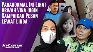 Paranormal Lihat Arwah Vina Ingin Beri Pesan Lewat Linda  Intens Investigasi  Eps 3826 [upl. by Vaenfila]