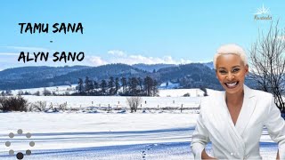 Alyn Sano  TAMU SANA lyrics Video [upl. by Murton134]