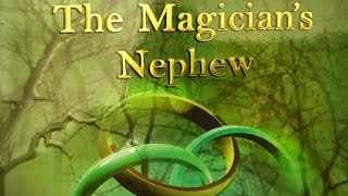 Magicians Nephew chapter 3  audio book  CC Challenge A [upl. by Kerekes92]