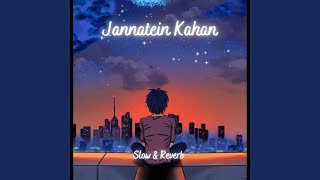 JANNATEIN KAHAN Slow amp Reverb [upl. by Tonye240]