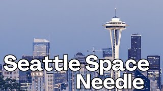 Things you should know about the Seattle Space Needle in Seattle WA USA [upl. by Seligmann]