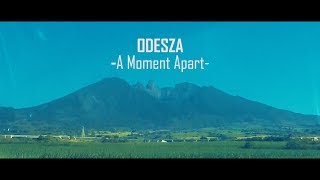 ODESZA A moment Apart extended edition Roads of Mexico [upl. by Lukasz]