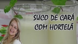 Suco de CaráInhame com Hortelã  Benefícios e Propriedades do Inhame [upl. by Afton]