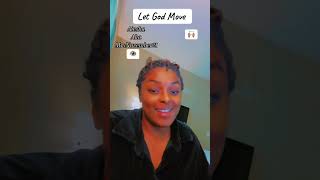 LET GOD MOVE [upl. by Anerol]