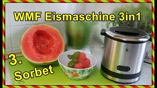 Melonen Sorbet WMF Eismaschine 3in1 SoFie Haushalt Unperfekt Perfekt [upl. by Arotak]