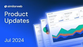 Similarweb Monthly Product Update – July 2024 [upl. by Ahsikit]