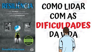 Como Lidar Melhor com as DIFICULDADES  Resenha RESILIÊNCIA  SejaUmaPessoaMelhor [upl. by Ancel]