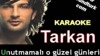 Tarkan  Unutmamalı karaoke [upl. by Essej]