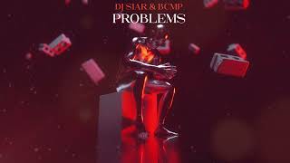 DJ Siar amp BCMP  Problems Official Audio [upl. by Cloe]