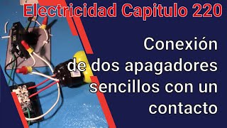 Conexion de dos apagadores sencillos con un contacto  Curso de una instalacion electrica cap 220 [upl. by Enrev]