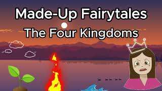 49  MadeUp Fairytale  The Four Kingdoms [upl. by Ydaj]