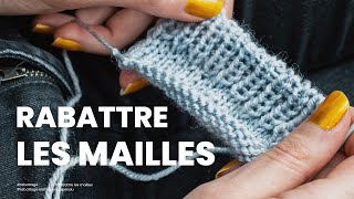 Rabattre les mailles  Méthode extensible [upl. by Menedez]