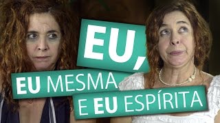 EU EU MESMA E EU ESPÍRITA  Amigos da Luz [upl. by Waylen]