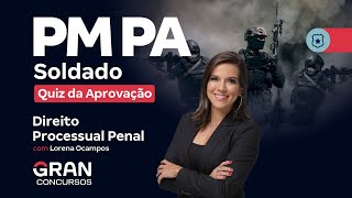 Concurso PM PA Soldado  Quiz da Aprovação em Noções de Direito Processual Penal com Lorena Ocampos [upl. by Atinel924]