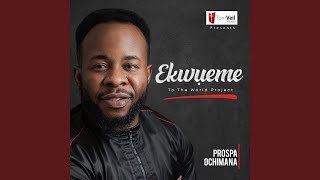 Ekwueme feat Osinachi Nwachukwu [upl. by Deeyn772]