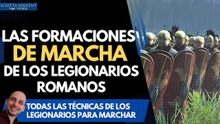 Las formaciones de marcha de los legionarios romanos [upl. by Ck350]