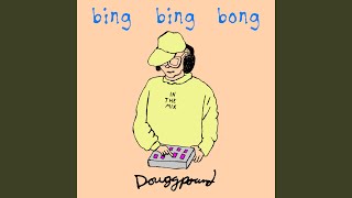 Bing Bing Bong [upl. by Anitsyrhc420]