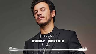 Buray  Deli Kız Remix [upl. by Eniotna187]