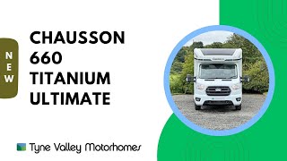 2023 Chausson 660 Titanium Ultimate  Video Tour 📹 [upl. by Reilly785]