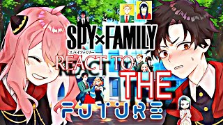 🐼🐨ANYAS CLASSMATES  THE FORGER FAMILY  REACT TO THE FUTURE  LOID X YOR  ANIMAZING  HD🐨🐼 [upl. by Eilac]